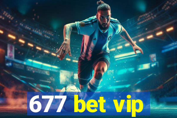 677 bet vip